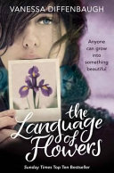 The language of flowers / Vanessa Diffenbaugh.