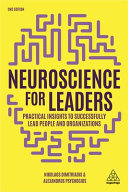 Neuroscience for leaders : practical insights to successfully lead people and organizations / Nikolaos Dimitriadis, Alexandros Psychogios.