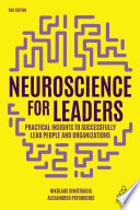 Neuroscience for leaders practical insights to successfully lead people and organizations / Nikolaos Dimitriadis, Alexandros Psychogios.