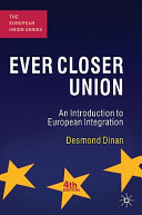 Ever closer union : an introduction to European integration / Desmond Dinan.