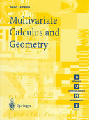 Multivariate calculus and geometry / Seán Dineen.