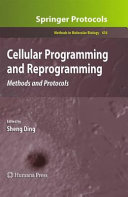 Cellular Programming and Reprogramming Methods and Protocols / edited by Sheng Ding.