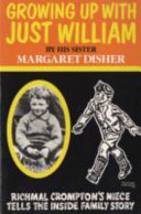 Growing up with Just William / by his sister Margaret Disher.
