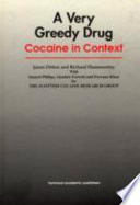 A very greedy drug : cocaine in context / Jason Ditton and Richard Hammersley.