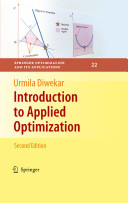 Introduction to applied optimization / by Urmila Diwekar.