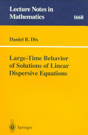 Large-time behavior of solutions of linear dispersive equations Daniel B. Dix.