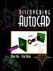 Discovering AutoCAD, release13 / Mark Dix and Paul Riley.