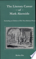 The literary career of Mark Akenside, including an edition of his non-medical prose / Robin Dix.