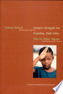 Swapo's struggle for Namibia, 1960-1991 : war by other means / Lauren Dobell ; introduction by Colin Leys.