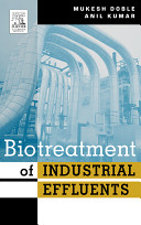 Biotreatment of industrial effluents Mukesh Doble and Anil Kumar.