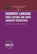 Figurative language : cross-cultural and cross-linguistic perspectives / Dmitrij Dobrovol'skij, Elisabeth Piirainen.