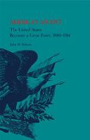 America's ascent : the United States becomes a great power, 1880-1914.