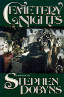 Cemetery nights : poems / by Stephen Dobyns.