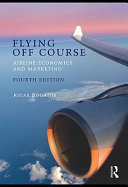 Flying off course airline economics and marketing / Rigas Doganis.