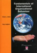 Fundamentals of international organizational behavior. / Simon L. Dolan and Tony Lingham.