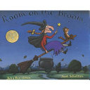 Room on the broom / by Julia Donaldson ; illustrated by Axel Scheffler.