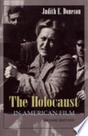 The Holocaust in American film / Judith E. Doneson.