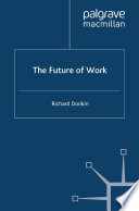 The future of work by Richard Donkin.