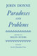 Paradoxes and problems / (by) John Donne ; edited with introduction and commentary by Helen Peters.