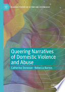 Queering narratives of domestic violence and abuse victims and/or perpetrators? / Catherine Donovan, Rebecca Barnes.