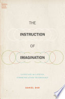 The instruction of imagination : language as a social communication technology / Daniel Dor.