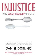 Injustice : why social inequality persists / Daniel Dorling.