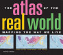 The atlas of the real world : mapping the way we live / Daniel Dorling, Mark Newman and Anna Barford.