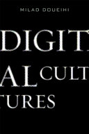 Digital cultures / Milad Doueihi.
