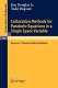 Collocation methods for parabolic equations in a single space variable, based on Cp1s piecewise-polynomial spaces Jim Douglas, Jr. and Todd Dupont.