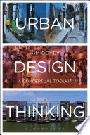Urban design thinking a conceptual toolkit / Kim Dovey.