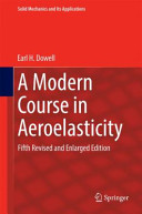 A modern course in aeroelasticity / Earl H. Dowell.