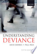 Understanding deviance : a guide to the sociology of crime and rule-breaking / David Downes, Paul Rock.