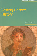 Writing gender history / Laura Lee Downs.