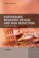 Earthquake resistant design and risk reduction / David Dowrick.