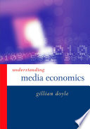 Understanding media economics Gillian Doyle.