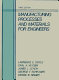 Manufacturing processes and materials for engineers / Lawrence E. Doyle ; contributing authors , Carl A. Keyser ... (et al.).