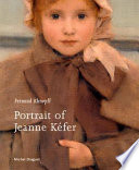 Fernand Khnopff : portrait of Jeanne Kéfer / Michel Draguet.