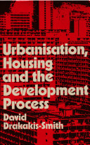Urbanisation, housing and the development process / David Drakakis-Smith.