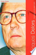 Jacques Delors : perspectives on a European leader / Helen Drake.
