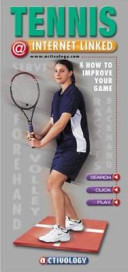Tennis & how to improve your game : Internet linked.