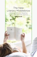 The new literary middlebrow tastemakers and reading in the twenty-first century / Beth Drisco.