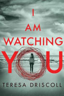 I am watching you / Teresa Driscoll.