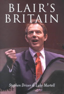 Blair's Britain / Stephen Driver and Luke Martell.