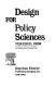 Design for policy sciences / (by) Yehezkel Dror.