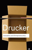 Innovation and entrepreneurship : practice and principles / Peter F. Drucker.