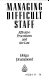 Managing difficult staff : effective procedures and the law / Helga Drummond.