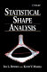 Statistical shape analysis / I. L. Dryden and K. V. Mardia.