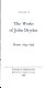 The works of John Dryden. [editors A. B. Chambers, William Frost ; textual editor Vinton A. Dearing].