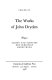 The works of John Dryden. [general editor H.T. Swedenberg, Jr, et al. ; editor Earl Miner, textual editor George R. Guffey, associate editor Franklin B. Zimmerman].