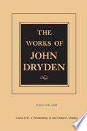 The works of John Dryden. general editor H.T. Swendenberg, Jr; associate general editor Earl Miner; textual editor Vinton A. Dearing; associate textual editor George Robert Guffey.